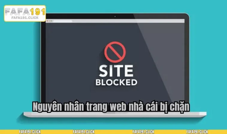 Nguyên nhân trang web nhà cái bị chặn